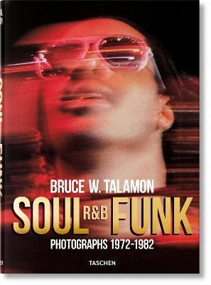 Bruce W. Talamon. Soul. R&B. Funk. Photographs 1972 1982 Taschen / Librero